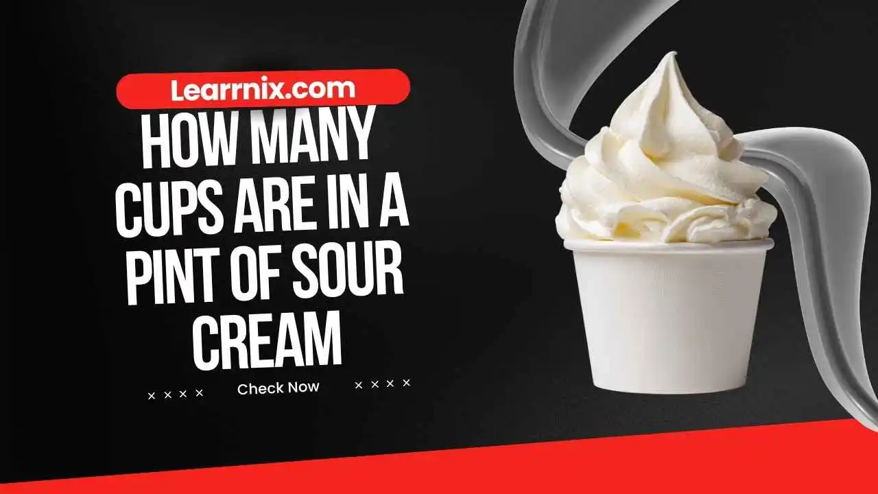 How Many Cups are in a Pint of Sour Cream