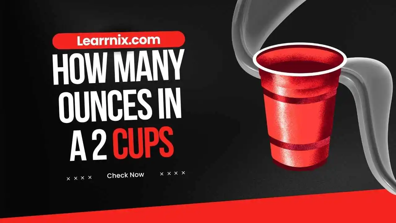 How Many Ounces in a 2 Cups